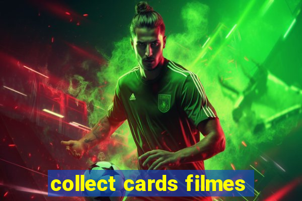 collect cards filmes